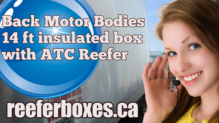 BACK MOTOR BODIES 16 ft refrigerated box, REEFER Van Body Truck Box Sales Toronto Ontario.