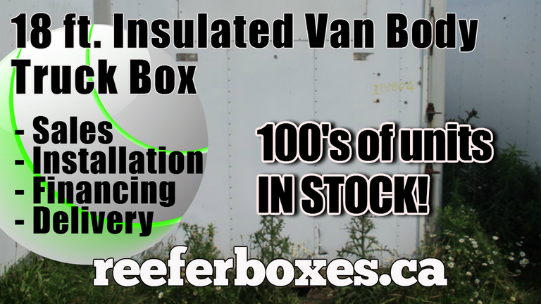 INSULATED 18 ft refrigerated box, REEFER Van Body Truck Box Sales Toronto Ontario.