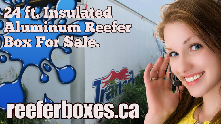 INSULATED 24 ft refrigerated box, REEFER Van Body Truck Box Sales Toronto Ontario.