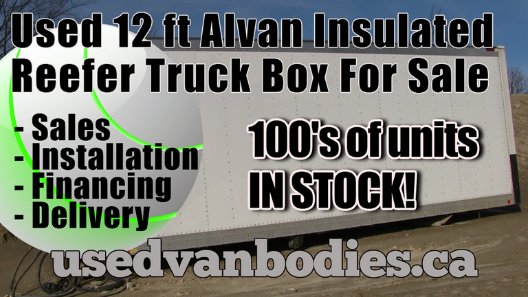ALVAN 12 ft refrigerated box, REEFER Van Body Truck Box Sales Toronto Ontario.
