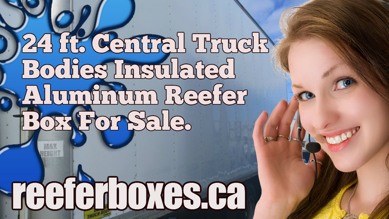 CENTRAL TRUCK BODIES 24 ft refrigerated box, REEFER Van Body Truck Box Sales Toronto Ontario.